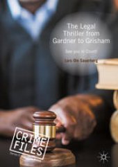 book The Legal Thriller from Gardner to Grisham: See you in Court!