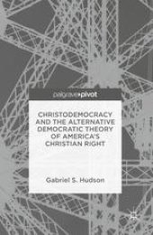 book Christodemocracy and the Alternative Democratic Theory of America’s Christian Right