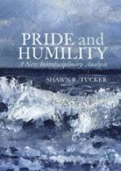 book Pride and Humility: A New Interdisciplinary Analysis