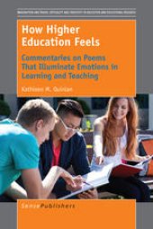 book How Higher Education Feels: Commentaries on Poems That Illuminate Emotions in Learning and Teaching