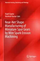 book Near-Net Shape Manufacturing of Miniature Spur Gears by Wire Spark Erosion Machining