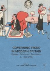 book Governing Risks in Modern Britain: Danger, Safety and Accidents, c. 1800–2000