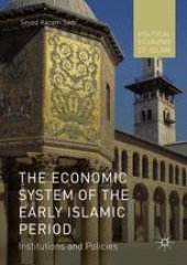 book The Economic System of the Early Islamic Period: Institutions and Policies