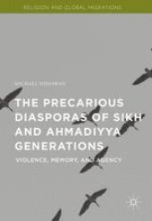 book The Precarious Diasporas of Sikh and Ahmadiyya Generations: Violence, Memory, and Agency