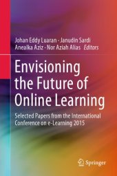 book Envisioning the Future of Online Learning: Selected Papers from the International Conference on e-Learning 2015