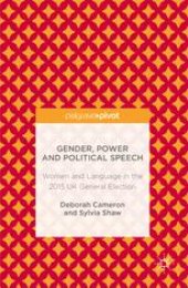 book Gender, Power and Political Speech: Women and Language in the 2015 UK General Election