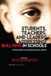 book Students, Teachers, and Leaders Addressing Bullying in Schools