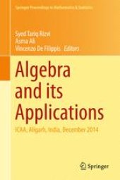 book Algebra and its Applications: ICAA, Aligarh, India, December 2014