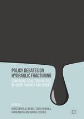 book Policy Debates on Hydraulic Fracturing: Comparing Coalition Politics in North America and Europe