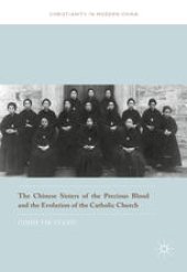 book The Chinese Sisters of the Precious Blood and the Evolution of the Catholic Church