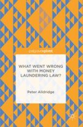 book What Went Wrong With Money Laundering Law?