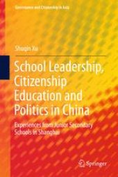 book School Leadership, Citizenship Education and Politics in China: Experiences from Junior Secondary Schools in Shanghai