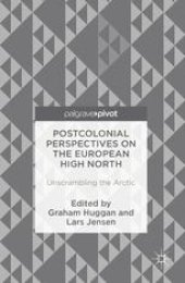 book Postcolonial Perspectives on the European High North: Unscrambling the Arctic