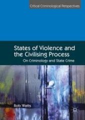 book States of Violence and the Civilising Process: On Criminology and State Crime