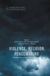 book Violence, Religion, Peacemaking