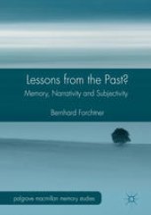 book Lessons from the Past?: Memory, Narrativity and Subjectivity