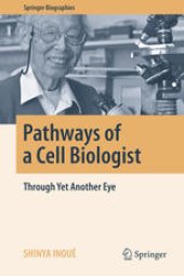 book Pathways of a Cell Biologist: Through Yet Another Eye