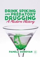 book Drink Spiking and Predatory Drugging: A Modern History