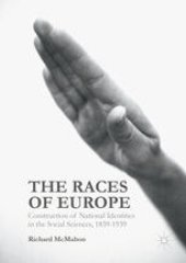 book The Races of Europe: Construction of National Identities in the Social Sciences, 1839-1939