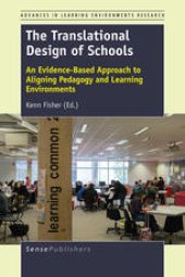 book The Translational Design of Schools: An Evidence-Based Approach to Aligning Pedagogy and Learning Environments