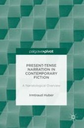 book Present Tense Narration in Contemporary Fiction: A Narratological Overview