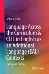 book Language Across the Curriculum & CLIL in English as an Additional Language (EAL) Contexts: Theory and Practice