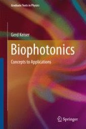 book Biophotonics: Concepts to Applications