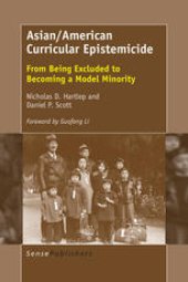 book Asian/American Curricular Epistemicide: From Being Excluded to Becoming a Model Minority