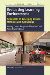 book Evaluating Learning Environments: Snapshots of Emerging Issues, Methods and Knowledge