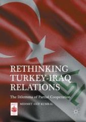 book Rethinking Turkey-Iraq Relations: The Dilemma of Partial Cooperation