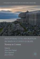 book Industrial Collaboration in Nazi-Occupied Europe: Norway in Context