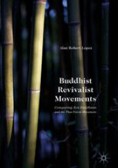 book Buddhist Revivalist Movements: Comparing Zen Buddhism and the Thai Forest Movement