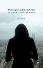 book Philosophy and the Patience of Film in Cavell and Nancy