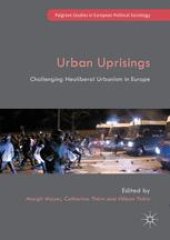 book Urban Uprisings: Challenging Neoliberal Urbanism in Europe