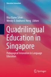 book Quadrilingual Education in Singapore: Pedagogical Innovation in Language Education