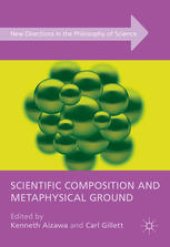 book Scientific Composition and Metaphysical Ground