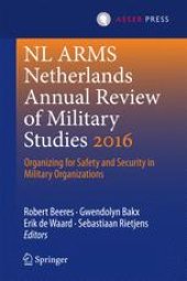 book NL ARMS Netherlands Annual Review of Military Studies 2016: Organizing for Safety and Security in Military Organizations