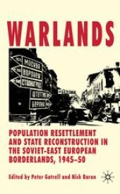 book Warlands: Population Resettlement and State Reconstruction in the Soviet-East European Borderlands, 1945–50