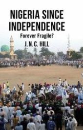 book Nigeria Since Independence: Forever Fragile?