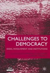 book Challenges to Democracy: Ideas, Involvement and Institutions