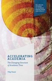 book Accelerating Academia: The Changing Structure of Academic Time