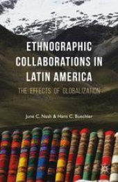 book Ethnographic Collaborations in Latin America: The Effects of Globalization