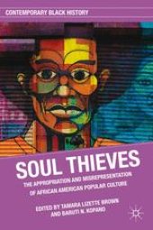 book Soul Thieves: The Appropriation and Misrepresentation of African American Popular Culture