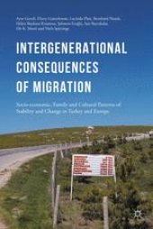 book Intergenerational Consequences of Migration: Socio-economic, Family and Cultural Patterns of Stability and Change in Turkey and Europe