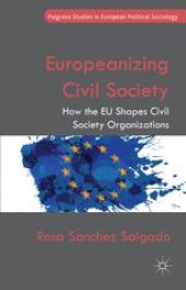 book Europeanizing Civil Society: How the EU Shapes Civil Society Organizations