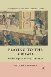 book Playing to the Crowd: London Popular Theatre, 1780–1830