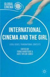 book International Cinema and the Girl: Local Issues, Transnational Contexts