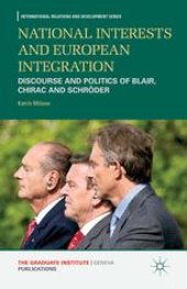 book National Interests and European Integration: Discourse and Politics of Blair, Chirac and Schröder