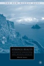 book Strange Beauty: Ecocritical Approaches to Early Medieval Landscape