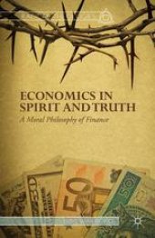 book Economics in Spirit and Truth: A Moral Philosophy of Finance